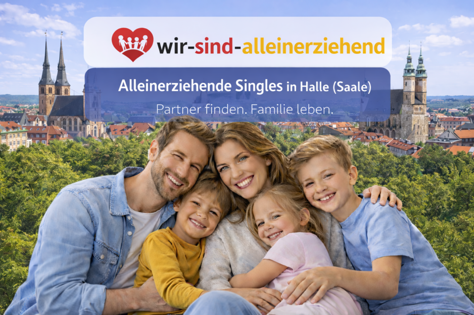 Alleinerziehende Singles Halle Saale