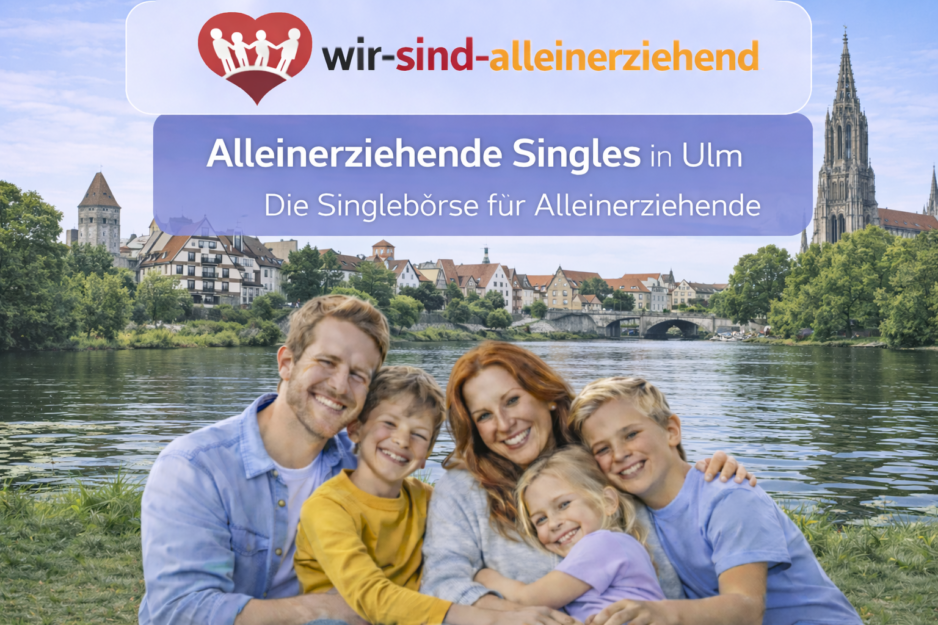 Alleinerziehende Singles Ulm