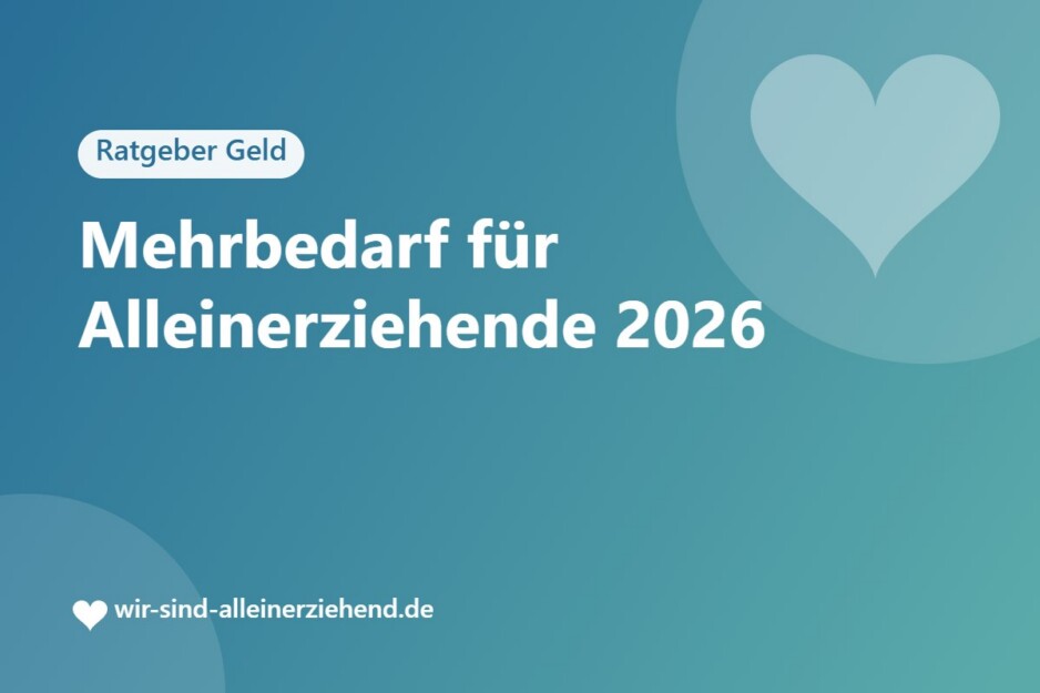 Mehrbedarf für Alleinerziehende 2026